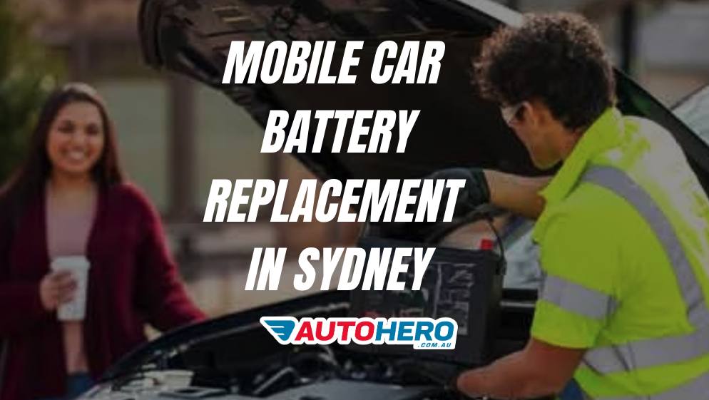 Mobile Car Battery Replacement in Sydney